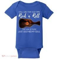 Still Like That Old Time Rock N Roll That Kind Of Music Baby Bodysuit thumb 0