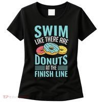 Swim Like There Are Donuts, Swimming Funny Swimmer Women's T-Shirt thumb 0