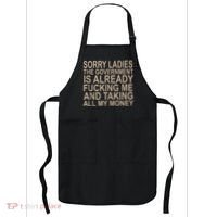Sorry Ladies The Government Is Already Fucking Me And Taking Apron thumb 0