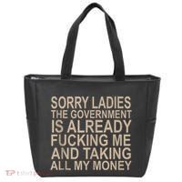 Sorry Ladies The Government Is Already Fucking Me And Taking Tote Bag thumb 0