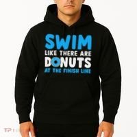 Swim Like There Are Donuts, Swimming Funny Swimmer Hoodie thumb 2