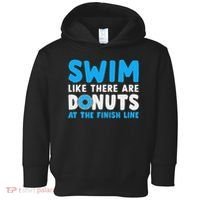 Swim Like There Are Donuts, Swimming Funny Swimmer Toddler Hoodie thumb 0