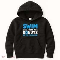 Swim Like There Are Donuts, Swimming Funny Swimmer Kids Hoodie thumb 0