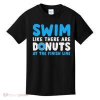 Swim Like There Are Donuts, Swimming Funny Swimmer Kids T-Shirt thumb 0
