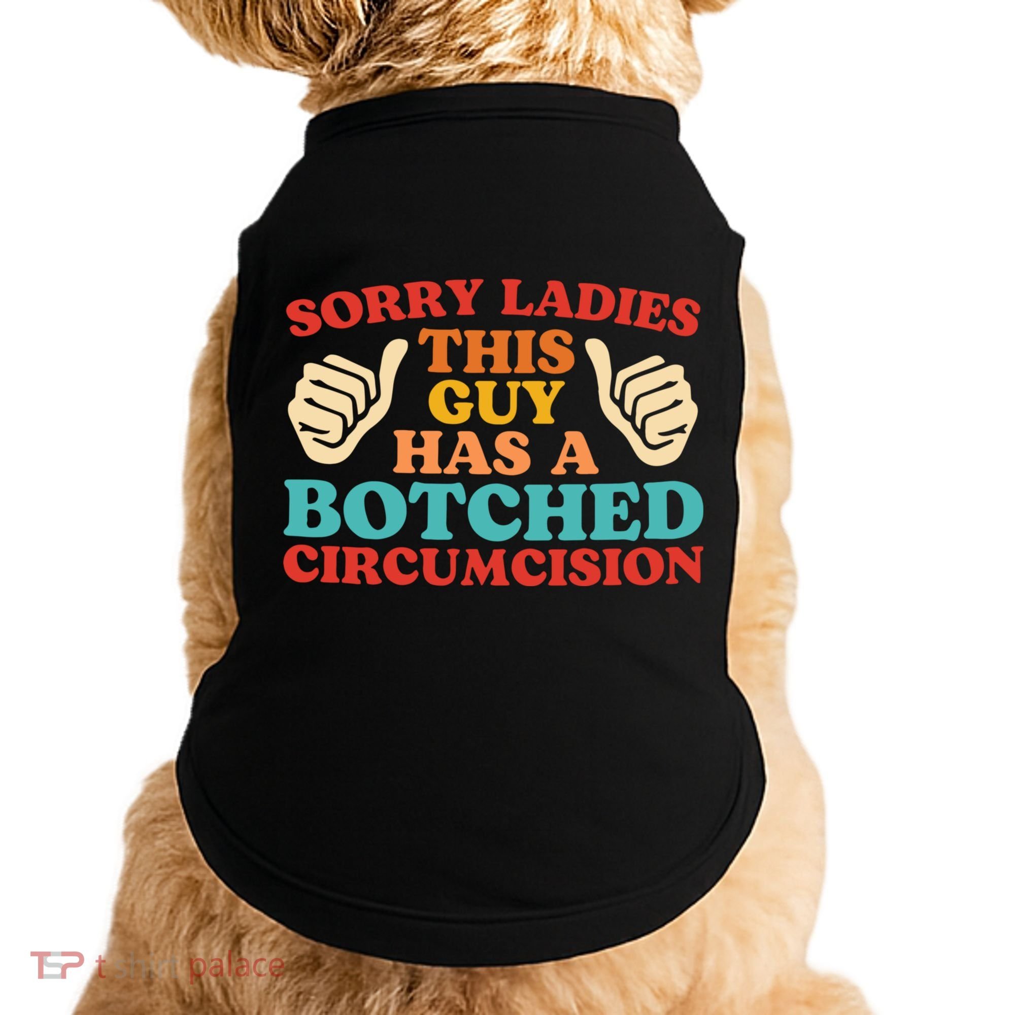 Sorry Ladies This Guy Has A Botched Circumcision Retro Doggie Tank
