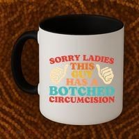 Sorry Ladies This Guy Has A Botched Circumcision Retro Coffee Mug thumb 2