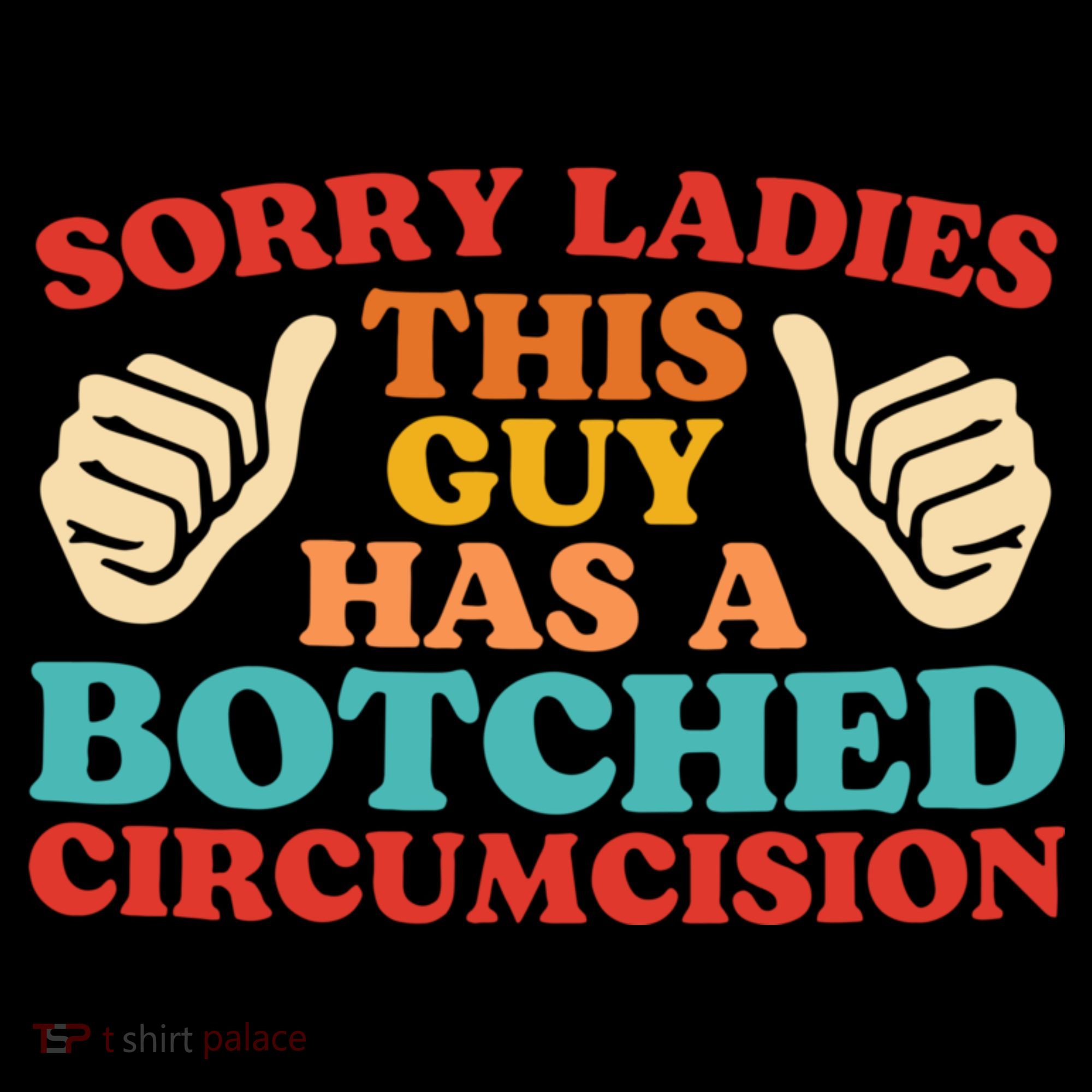 Sorry Ladies This Guy Has A Botched Circumcision Retro Toddler Hoodie