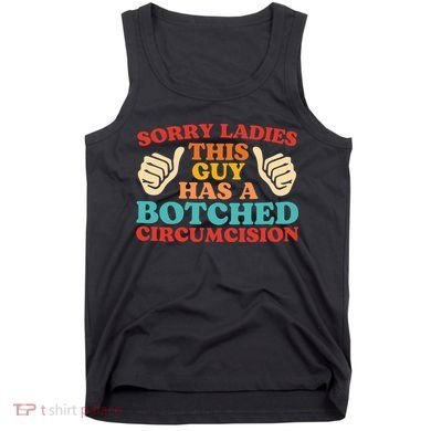 Sorry Ladies This Guy Has A Botched Circumcision Retro Tank Top