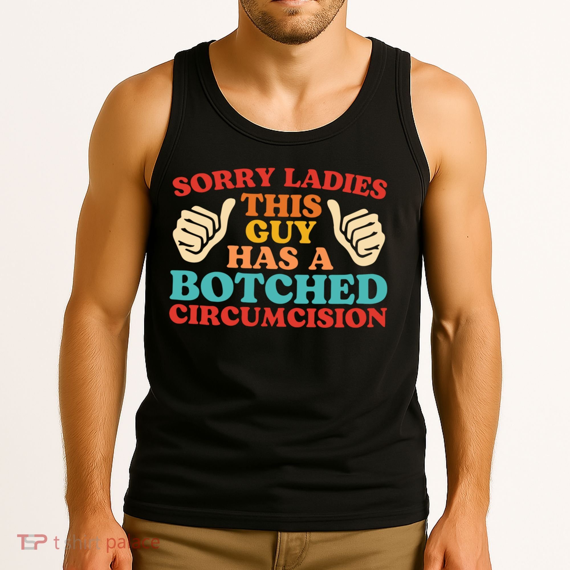 Sorry Ladies This Guy Has A Botched Circumcision Retro Tank Top