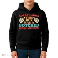 Sorry Ladies This Guy Has A Botched Circumcision Retro Kids Hoodie thumb 4