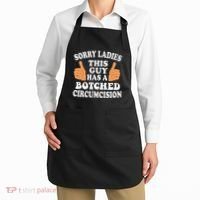 Sorry Ladies This Guy Has A Botched Circumcision Funny Apron thumb 2