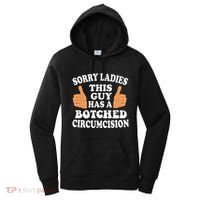 Sorry Ladies This Guy Has A Botched Circumcision Funny Women's Hoodie thumb 0