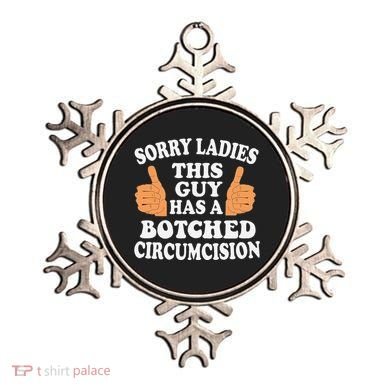 Sorry Ladies This Guy Has A Botched Circumcision Funny Ornament
