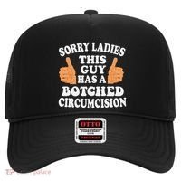 Sorry Ladies This Guy Has A Botched Circumcision Funny Hat thumb 0