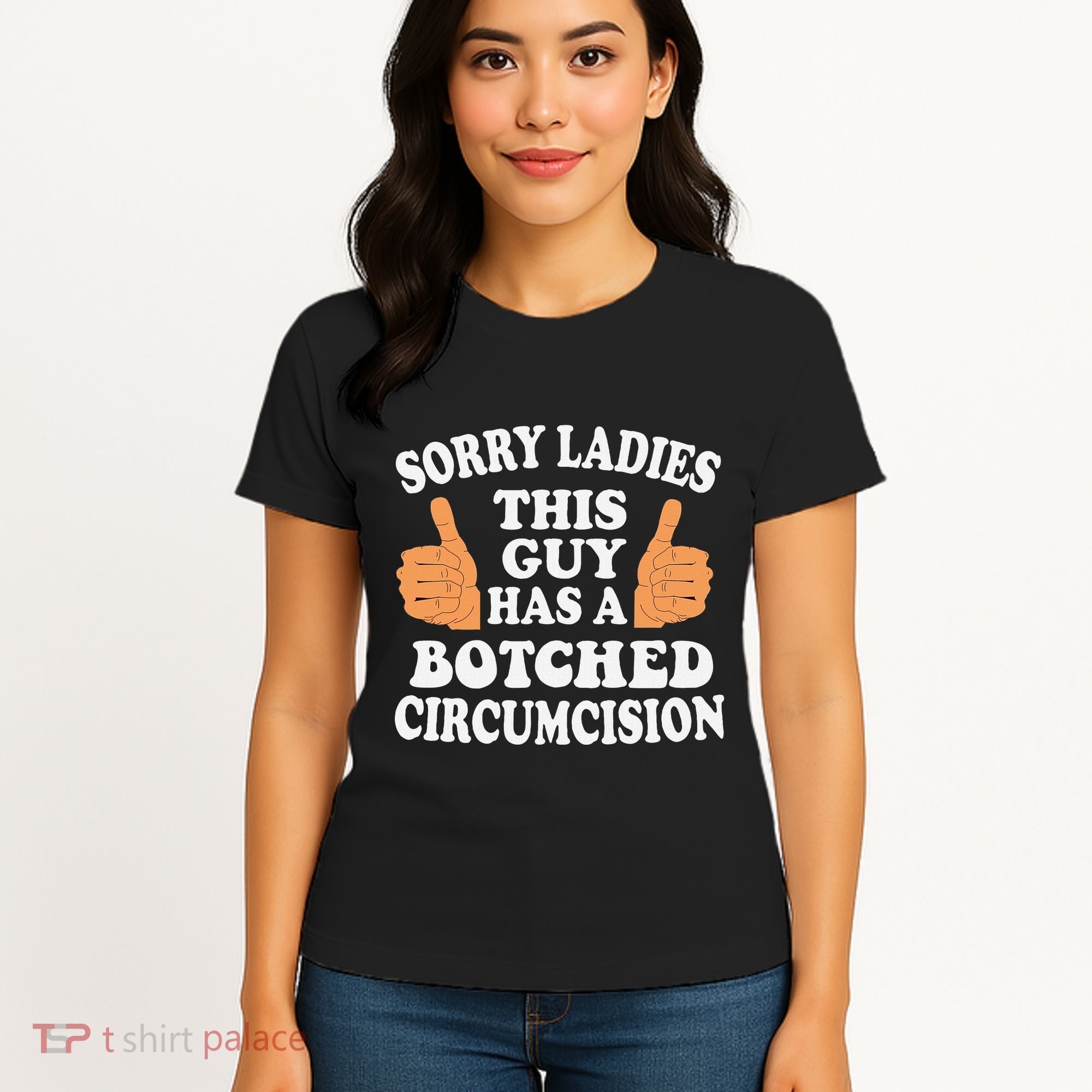 Sorry Ladies This Guy Has A Botched Circumcision Funny Women's T-Shirt