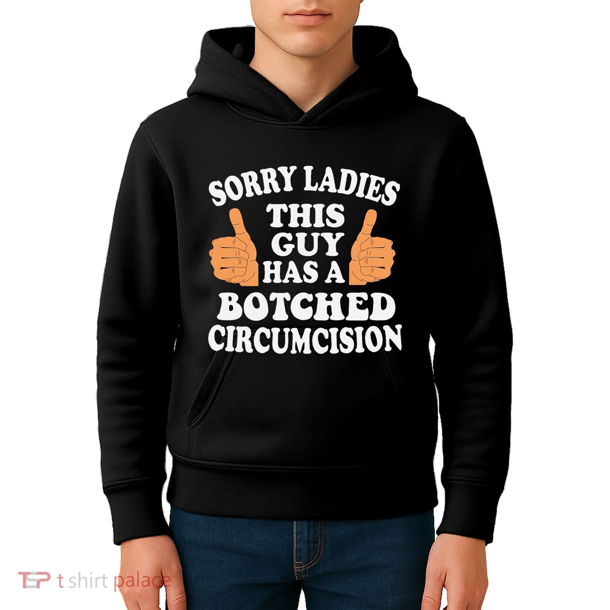Sorry Ladies This Guy Has A Botched Circumcision Funny Kids Hoodie