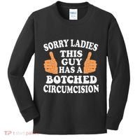 Sorry Ladies This Guy Has A Botched Circumcision Funny Kids Long Sleeve Shirt thumb 0