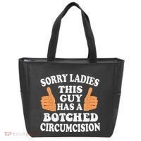 Sorry Ladies This Guy Has A Botched Circumcision Funny Tote Bag thumb 0