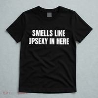 Smells Like Upsexy In Here Funny T-Shirt thumb 5