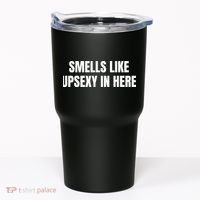 Smells Like Upsexy In Here Funny Tumbler thumb 0
