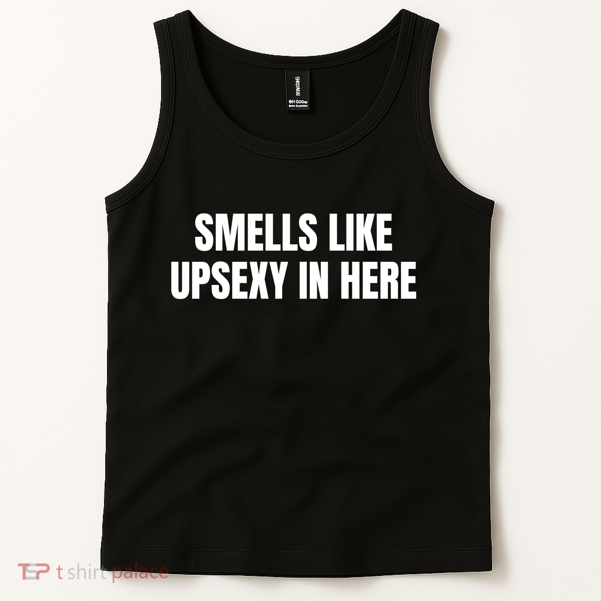 Smells Like Upsexy In Here Funny Tank Top