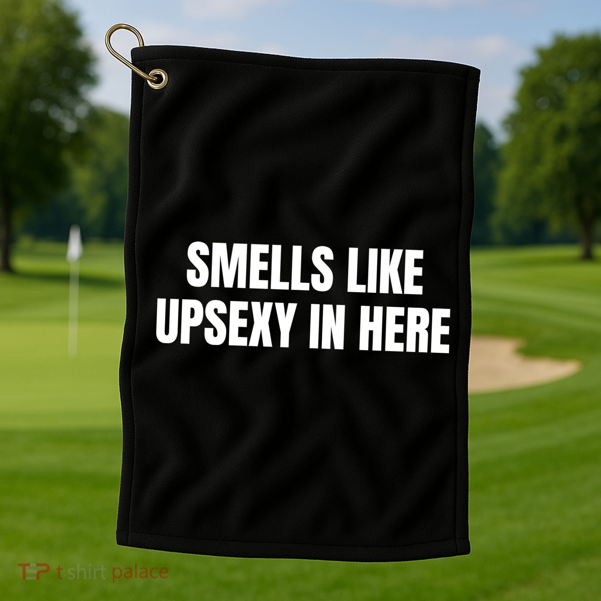 Smells Like Upsexy In Here Funny Golf Towel
