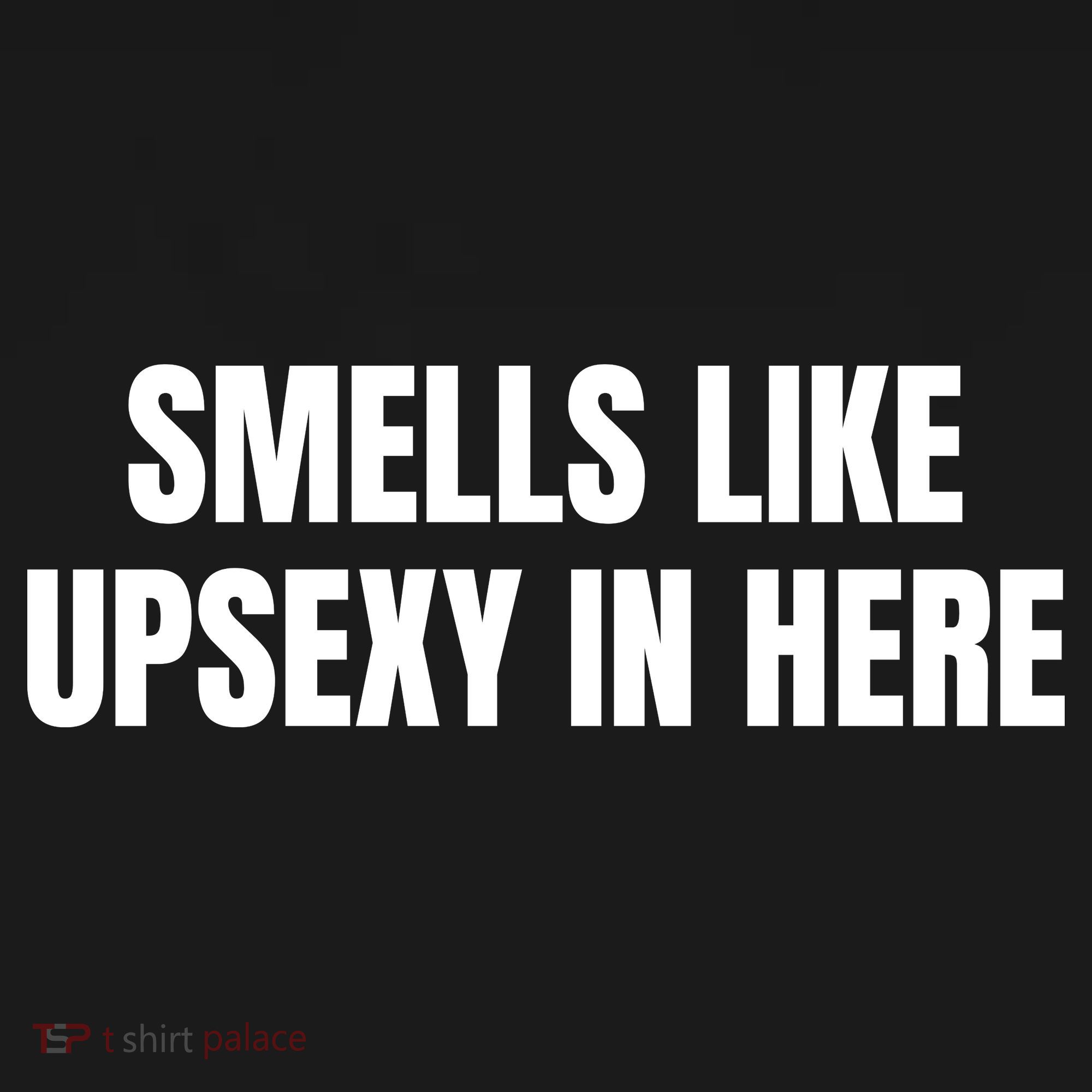 Smells Like Upsexy In Here Funny Kids Sweatshirt