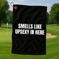 Smell Like Upsexy In Here Funny Saying Golf Towel thumb 1