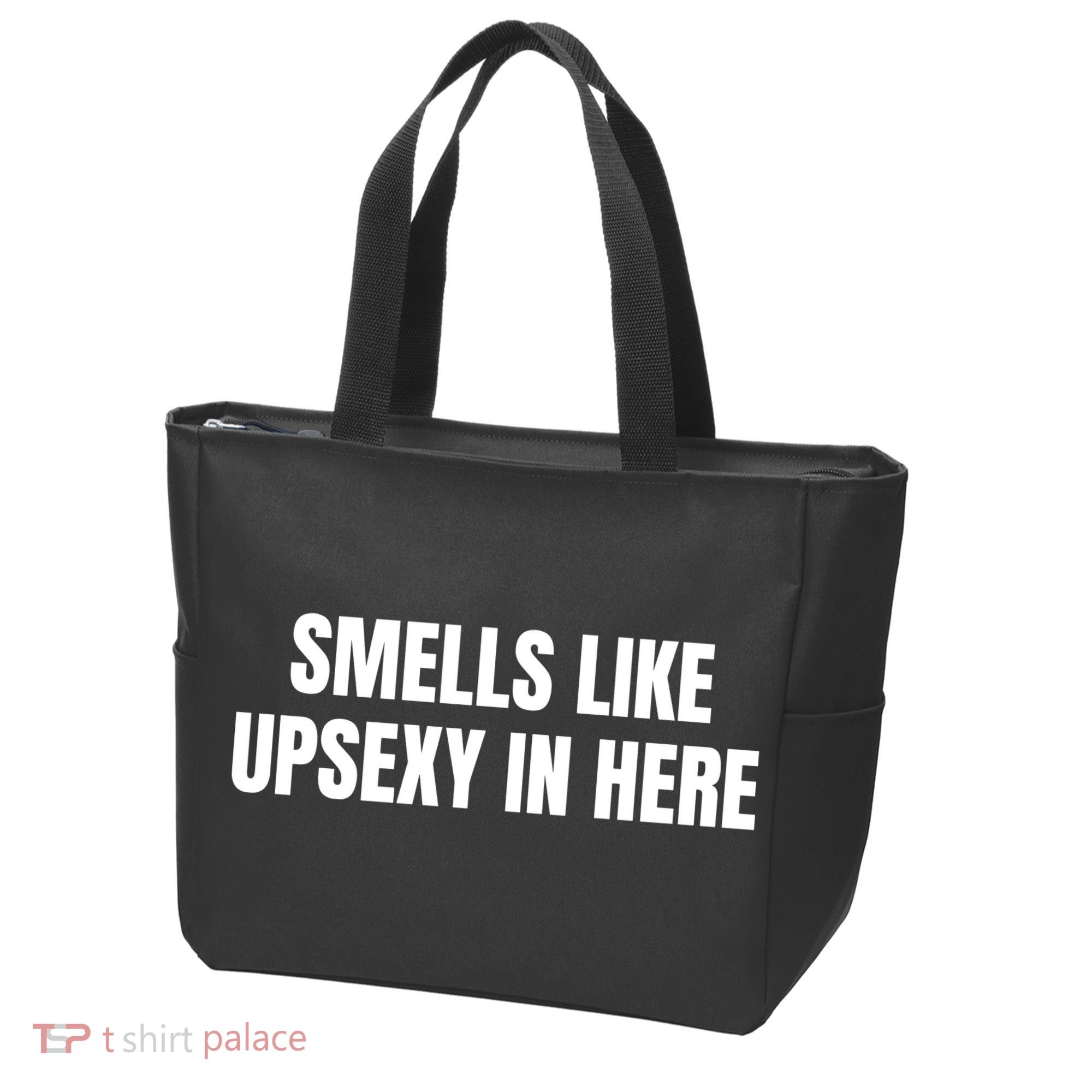 Smell Like Upsexy In Here Funny Saying Tote Bag