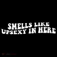Smell Like Upsexy In Here Women's Hoodie thumb 2