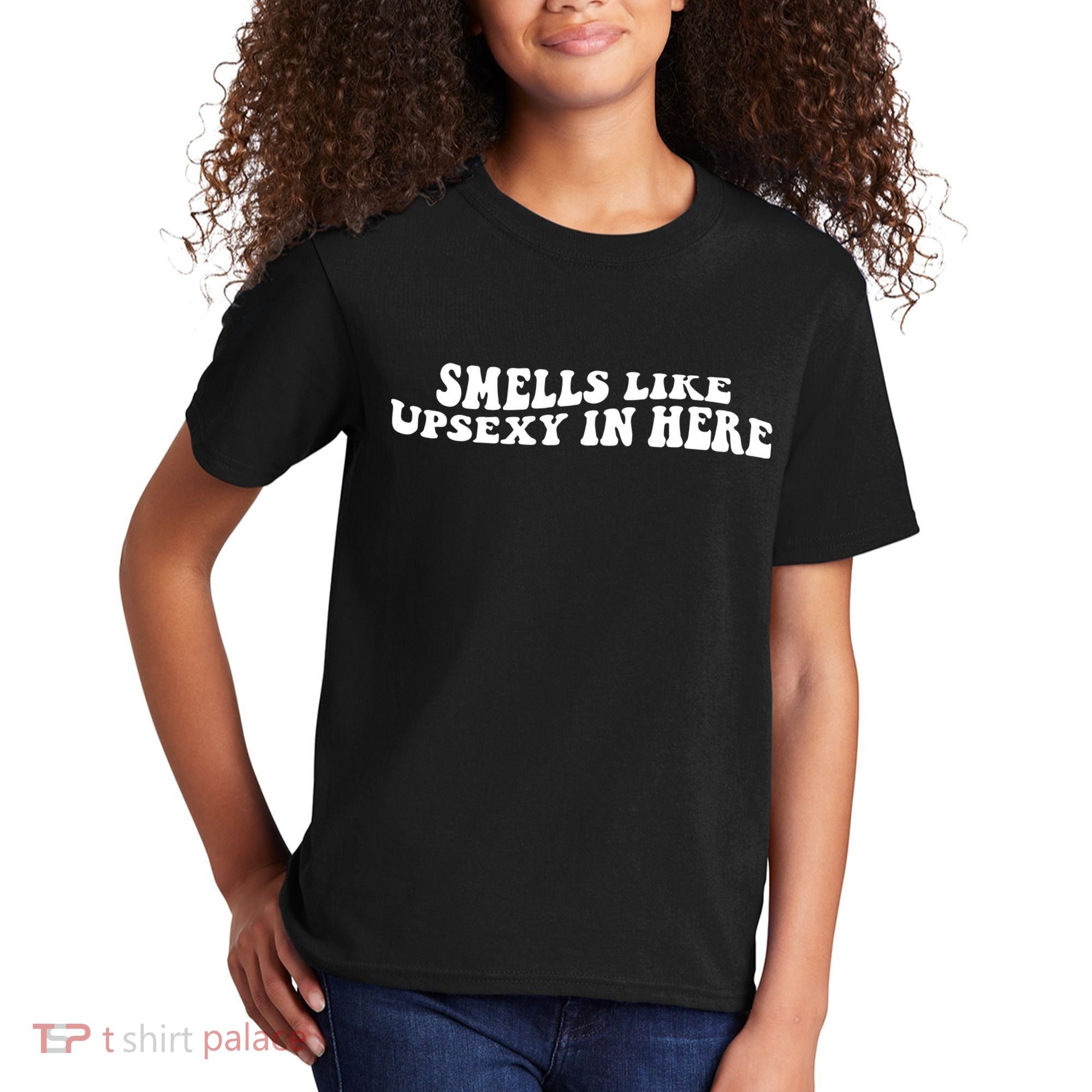 Smell Like Upsexy In Here Kids T-Shirt