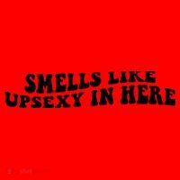 Smell Like Upsexy In Here Santa Hat thumb 1