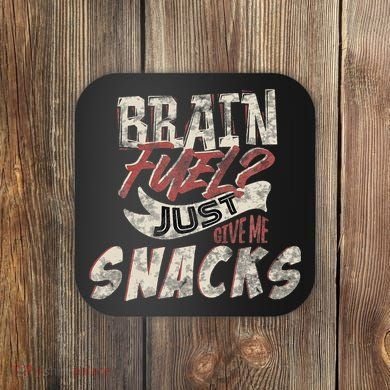 Snack LoverS Ultimate Brain Fuel Humor Coaster