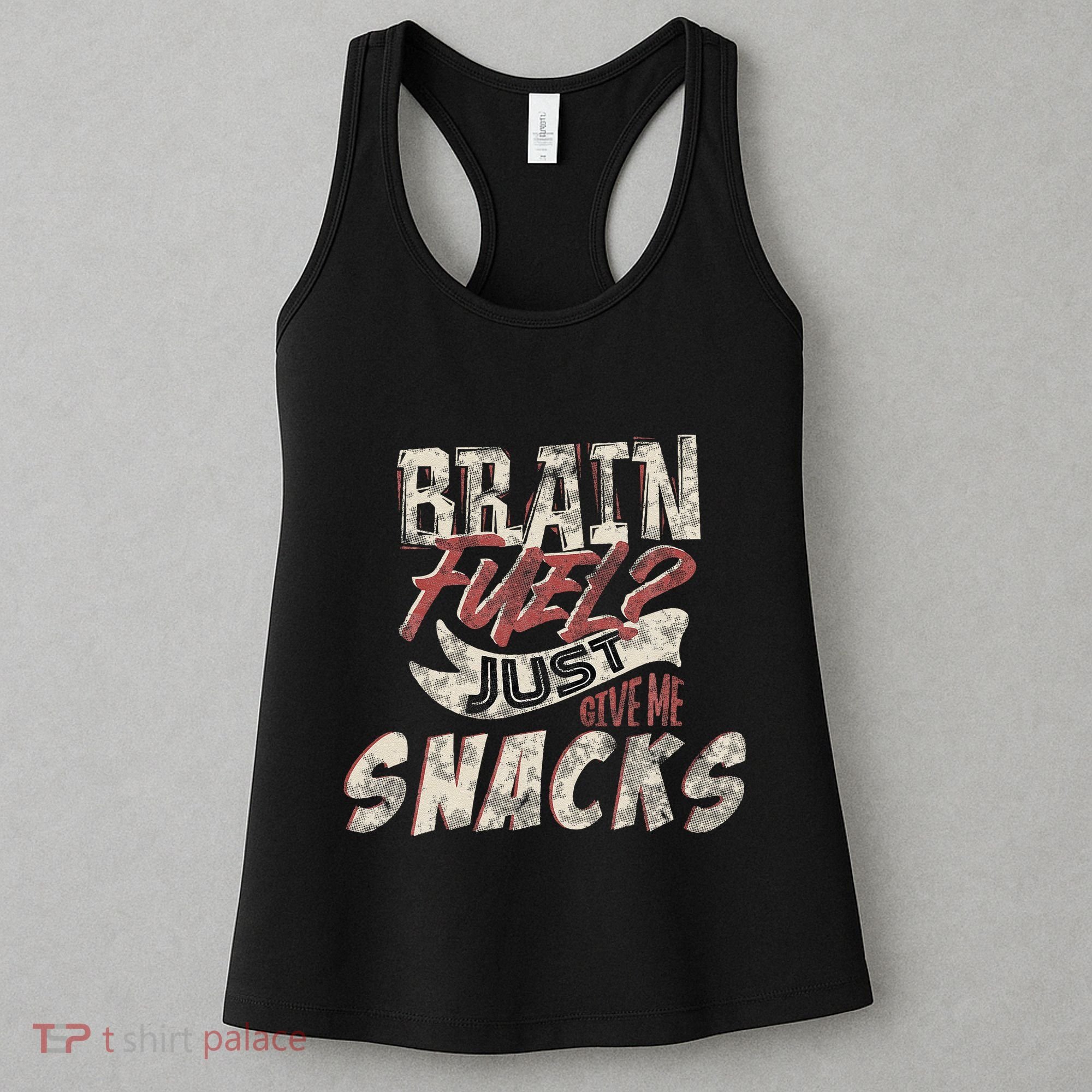 Snack LoverS Ultimate Brain Fuel Humor Women's Tank Top