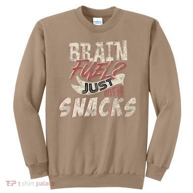 Snack LoverS Ultimate Brain Fuel Humor Sweatshirt