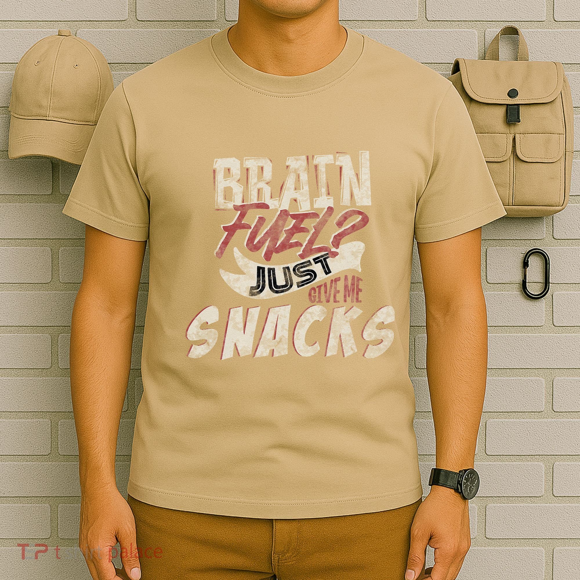 Snack LoverS Ultimate Brain Fuel Humor T-Shirt