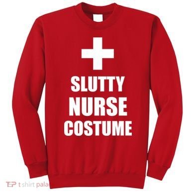 Slutty Nurse Costume Sweatshirt