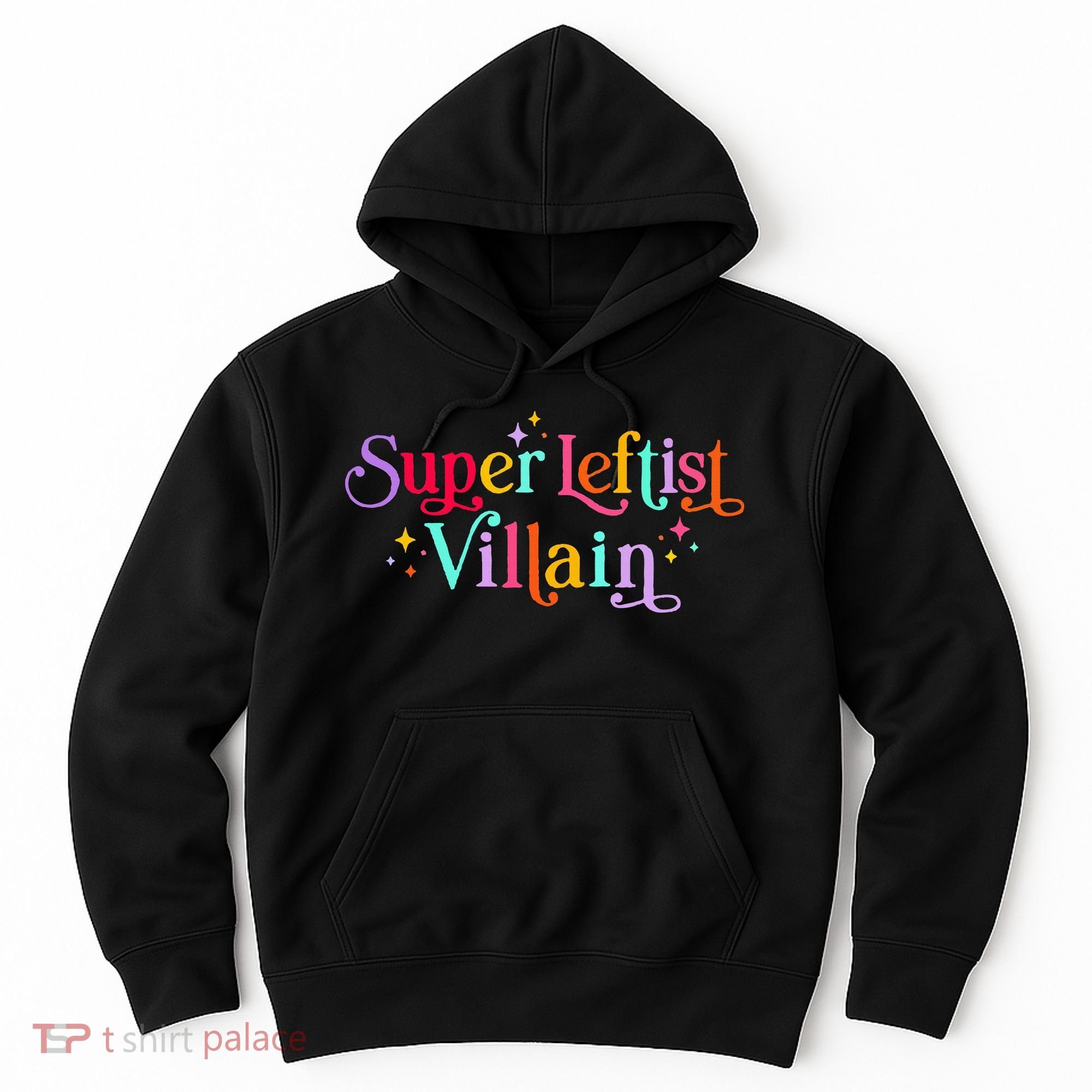 Super Leftist Villain Hoodie