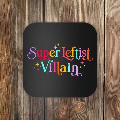 Super Leftist Villain Coaster