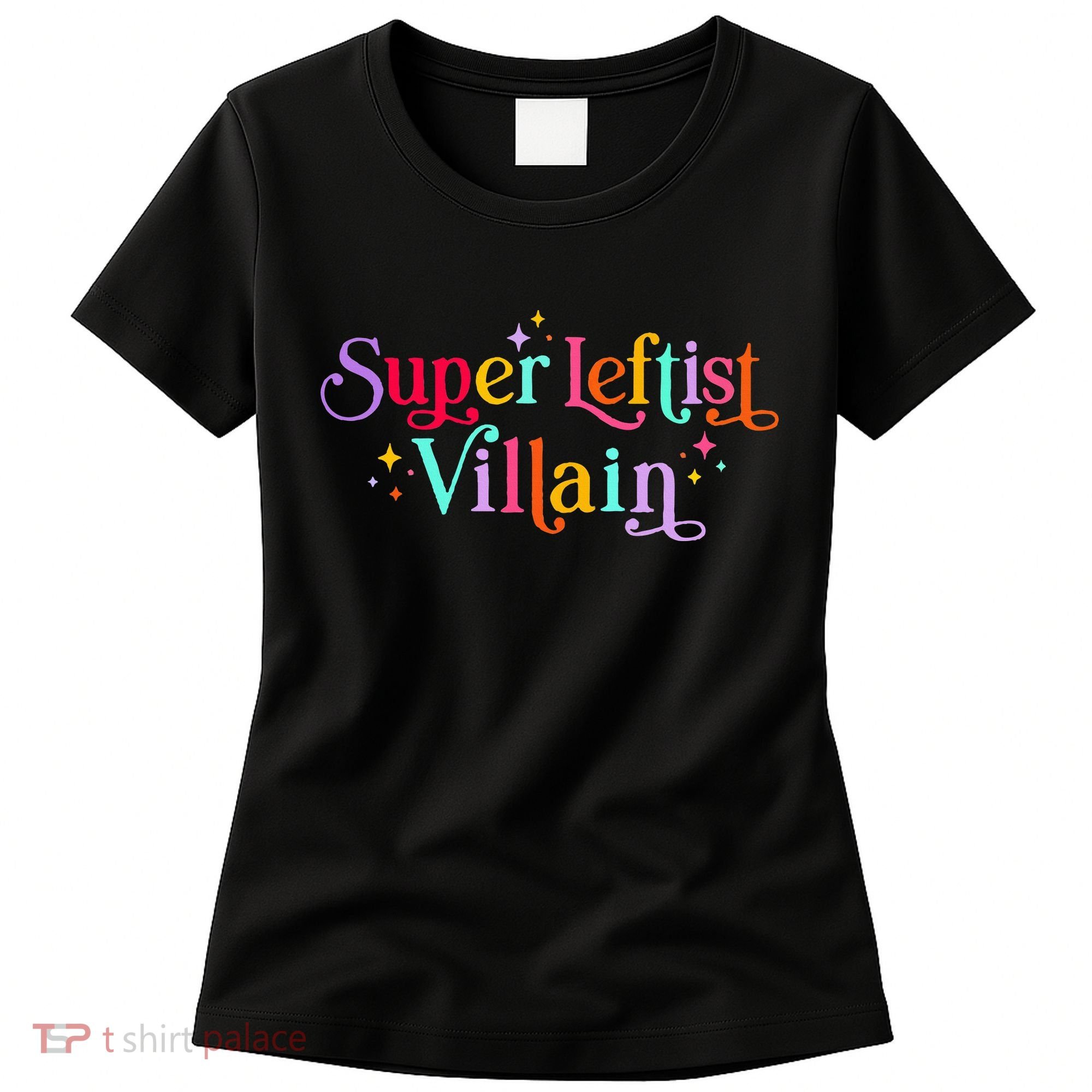 Super Leftist Villain Women's T-Shirt