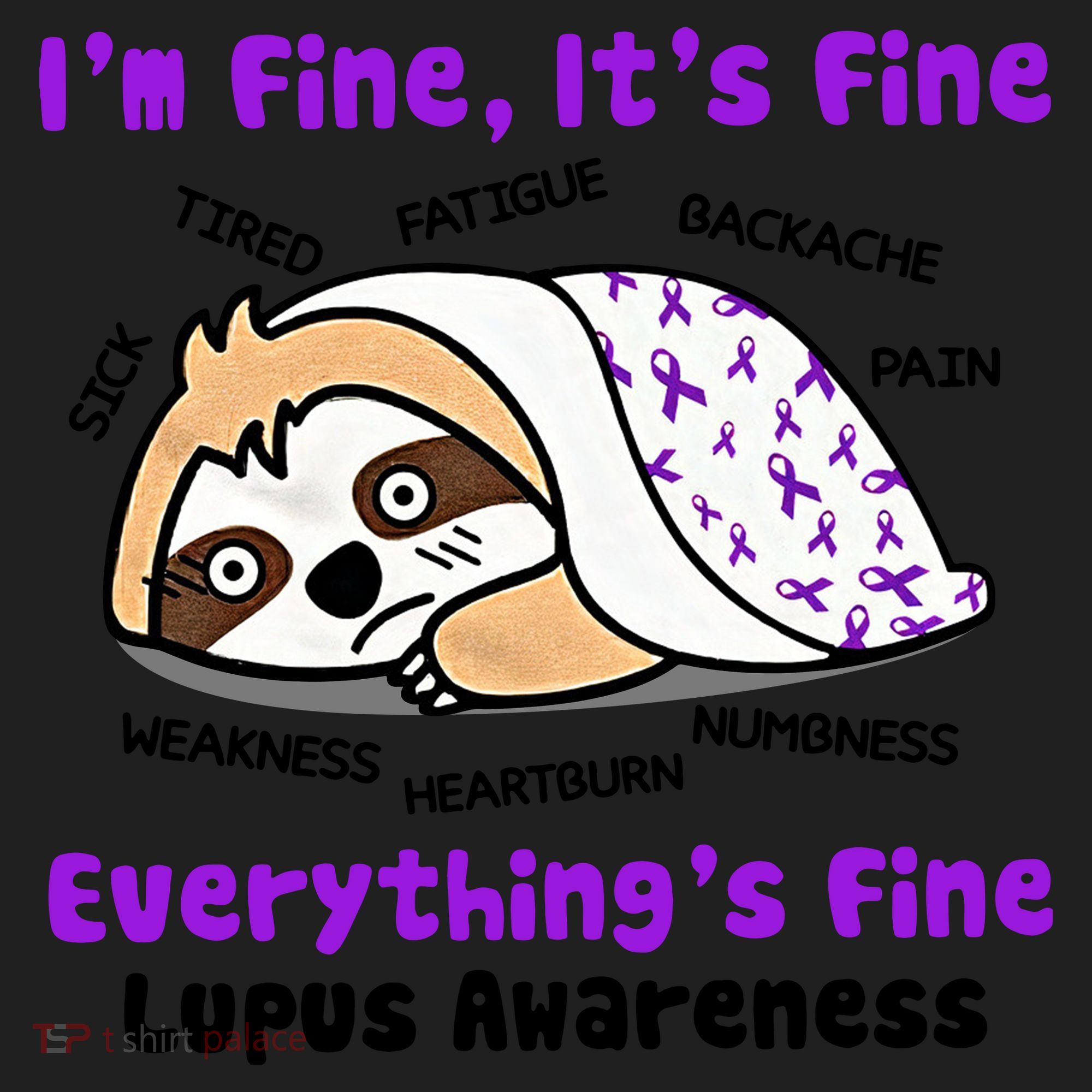 Sloth Lupus Warrior I'm Fine It's Fine Everything's Fine Invisible Illness Women's Sweatshirt