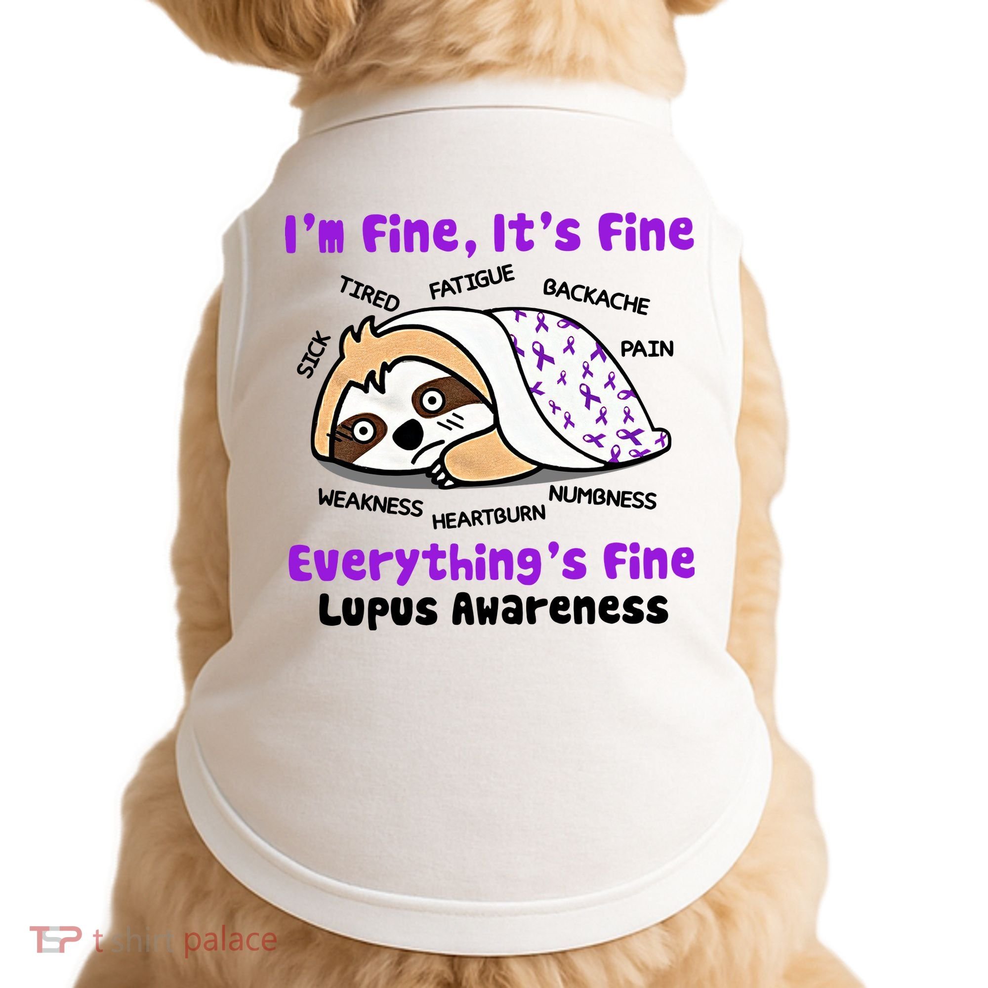 Sloth Lupus Warrior I'm Fine It's Fine Everything's Fine Invisible Illness Doggie Tank