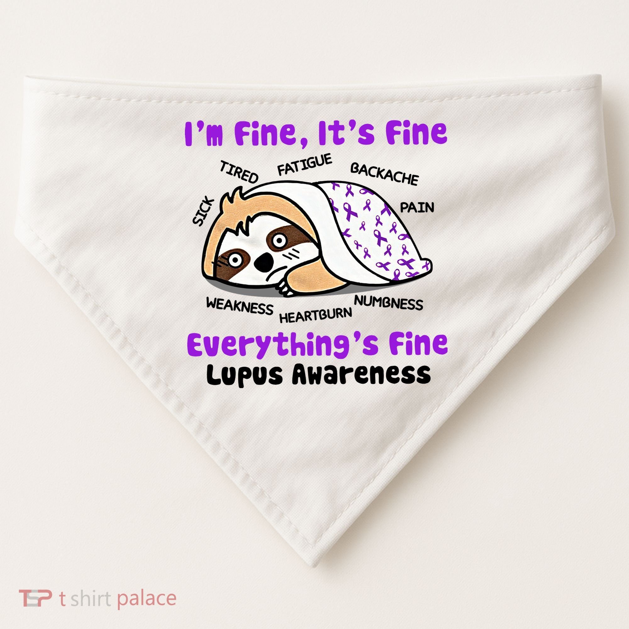 Sloth Lupus Warrior I'm Fine It's Fine Everything's Fine Invisible Illness USA-Made Doggie Bandana