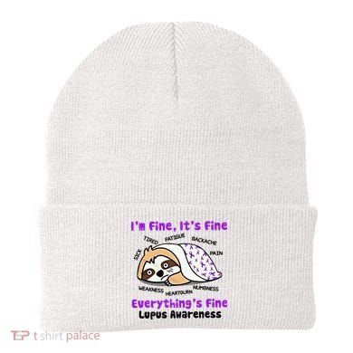 Sloth Lupus Warrior I'm Fine It's Fine Everything's Fine Invisible Illness Beanie