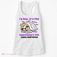 Sloth Lupus Warrior I'm Fine It's Fine Everything's Fine Invisible Illness Women's Tank Top thumb 0
