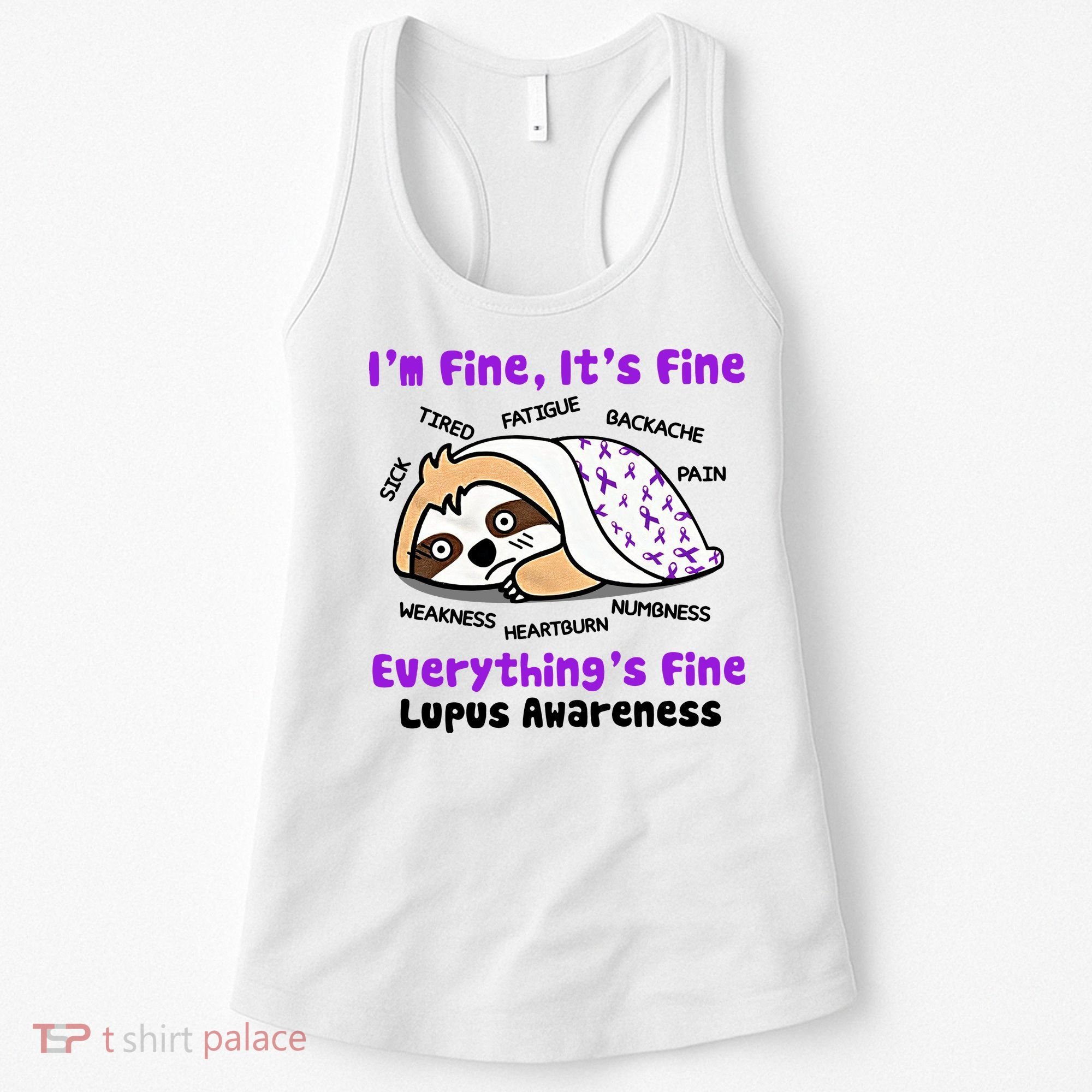 Sloth Lupus Warrior I'm Fine It's Fine Everything's Fine Invisible Illness Women's Tank Top