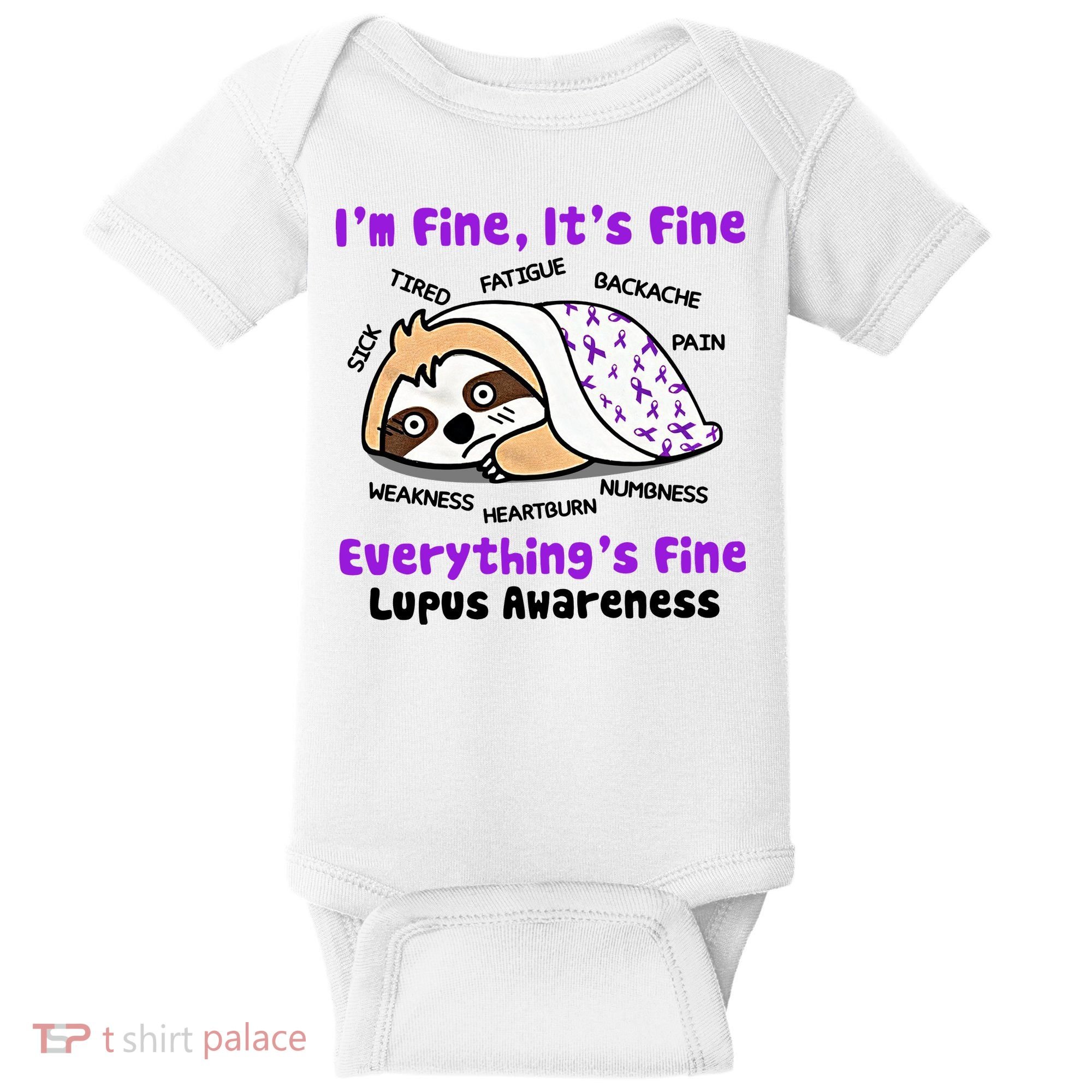 Sloth Lupus Warrior I'm Fine It's Fine Everything's Fine Invisible Illness Baby Bodysuit
