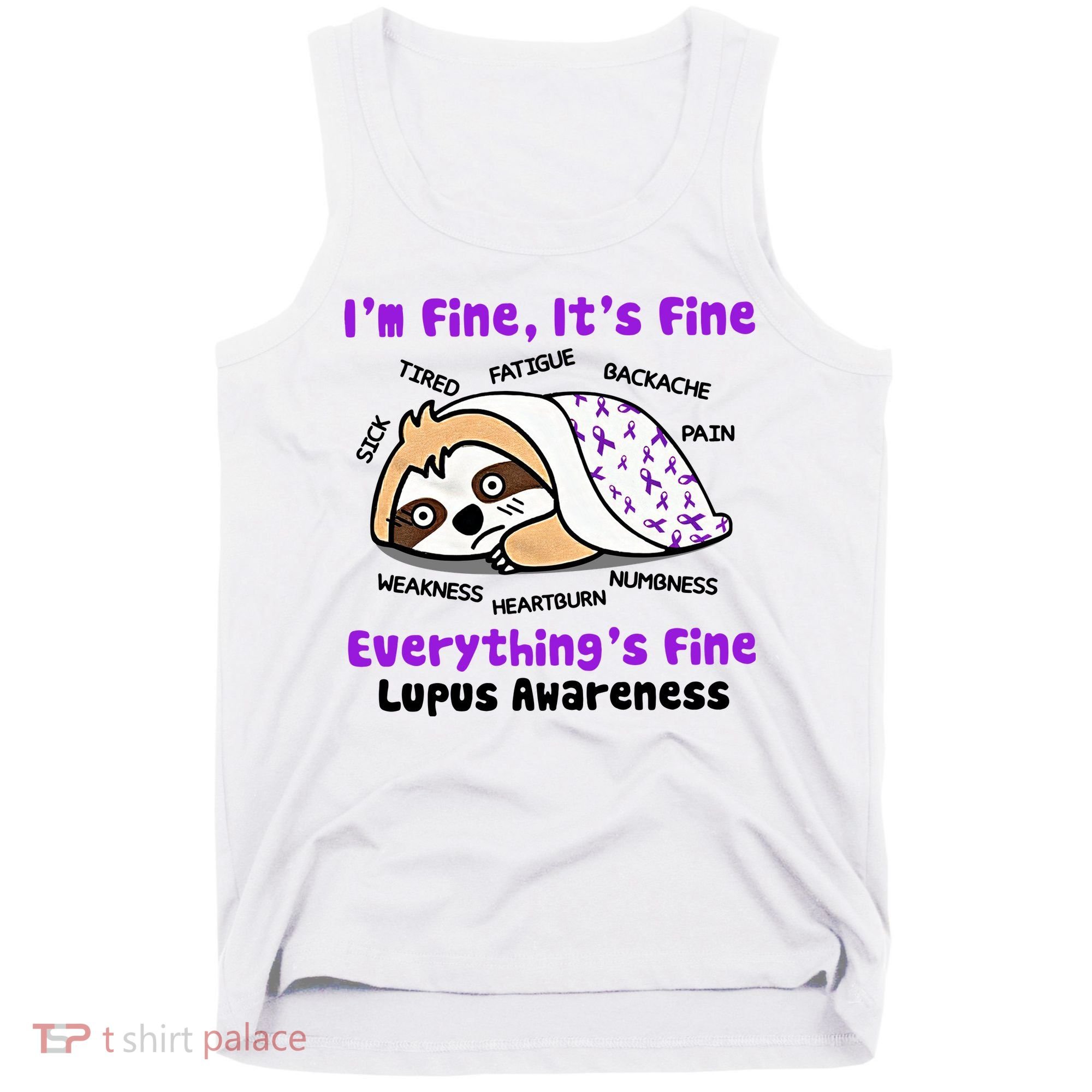 Sloth Lupus Warrior I'm Fine It's Fine Everything's Fine Invisible Illness Tank Top