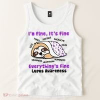 Sloth Lupus Warrior I'm Fine It's Fine Everything's Fine Invisible Illness Tank Top thumb 2