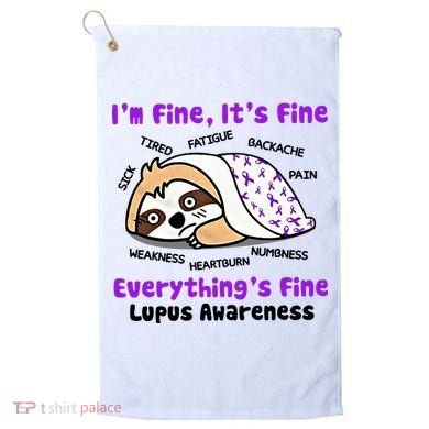 Sloth Lupus Warrior I'm Fine It's Fine Everything's Fine Invisible Illness Golf Towel